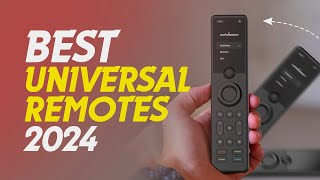 Best Universal Remotes of 2024 One Remote to Rule Them All [upl. by Ahsirk]