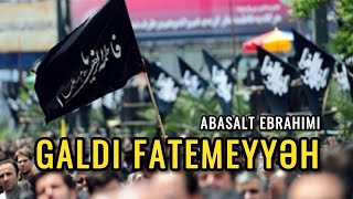 Abasalt Ebrahimi  Geldi Fatemeyye  Mersiye [upl. by Nonnel]