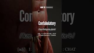 Confabulatory Pronunciation  How to Pronounce say Confabulatory CORRECTLY shorts vocabulary [upl. by Rehpotisrhc]