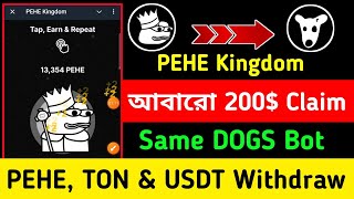 Upto 200 Claim 🤑 PEHE Kingdom Airdrop Bot  PEHE TON amp USDT Withdraw  PEHE Kingdom Mining [upl. by Vi]