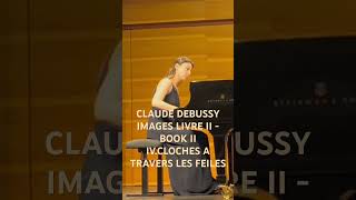 IMAGES LIVRE II  BOOK II IVCLOCHES A TRAVERS LES FEUILLES CLAUDE DEBUSSY [upl. by Raddatz]