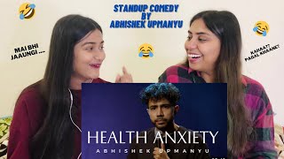 Health Anxiety  Standup Comedy by Abhishek Upmanyu  REACTION The Girls Squad [upl. by Spense]