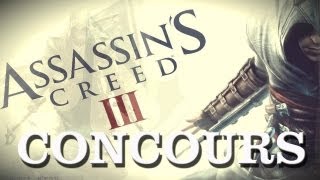 Concours  Gagner Assassins Creed 3 PC Terminé [upl. by Ayotel103]