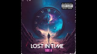 Lost In Time  The Mixtape Side A [upl. by Aivekal]