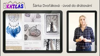 Šárka Dvořáková  úvod do drátování [upl. by Prent]