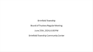 Brimfield Township  Board of Trustees Regular Meeting  62524 [upl. by Leak]