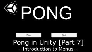 Unity Tutorial 1 PONG 7  9 Introduction to Menus [upl. by Greenfield58]