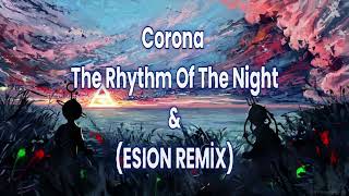 Corona  The Rhythm of the Night ESION REMİX [upl. by Bridgette343]