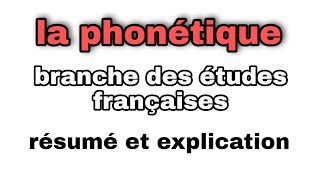 la phonétique  résumé et explications  branche des études françaises [upl. by Saberhagen]