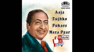 Aaja Tujhko Pukare Mera Pyar Mohammad Rafi  Best Of Mohammad Rafi Hit Songs [upl. by Niwri]