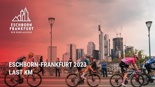 EschbornFrankfurt 2023 I Last KM [upl. by Otreblon]