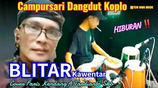 Campursari Dangdut Koplo BLITAR  Cover Faris Kendang ft Tardianto Skb Hiburan Karaoke [upl. by Talich]