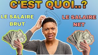 Questce que LE SALAIRE BRUT ET LE SALAIRE NET [upl. by Waldos907]