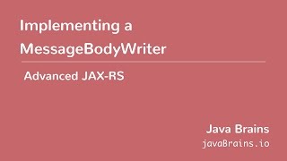 Advanced JAXRS 11  Implementing a MessageBodyWriter [upl. by Atig]