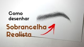 Como Desenhar Sobrancelha Realista [upl. by Leslie]