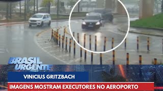 Novas imagens mostram executores de Vinicius Gritzbach no aeroporto  Brasil Urgente [upl. by Anawek]