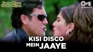 Kisi Disco Mein Jaaye  Govinda  Raveena Tandon  Bade Miyan Chote Miyan  Alka Y Udit N  Tips [upl. by Chrisoula]