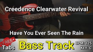 Creedence Clearwater Revival  Have You Ever Seen The Rain Bass Track Tabs [upl. by Florella]