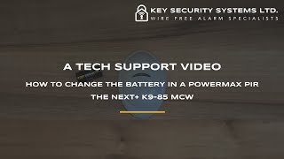 PowerMax PIR Next  K985 MCW Battery Change Video  Key Security Systems Ltd [upl. by Adnuahsar]