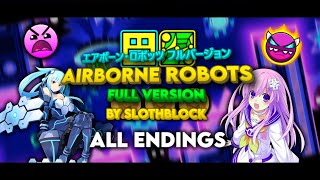 AIRBORNE ROBOTS FULL VERSION BY SLOTHBLOCK ALL COINS 100 ALL ENDINGS  GEOMETRY DASH 211 [upl. by Odessa]