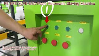 PE EPE XLPE EVA Foam Automatic Skiving Machine  Foam Splitting Machine [upl. by Nagy578]