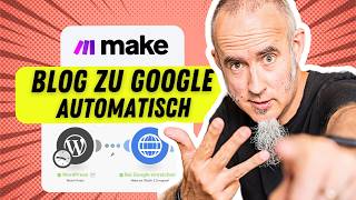 Blog AUTOMATISCH in GOOGLE einreichen Make Automation [upl. by Ecnarual]