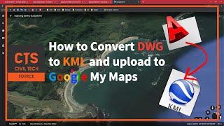 How to convert Dwg to KML and upload to Google Maps MyGeoData [upl. by Notlrak206]