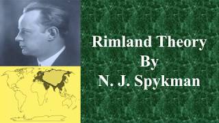 RIMLAND THEORY by N J Spykman Political Geography Geopolitics Interbational Relationship [upl. by Ennovi]