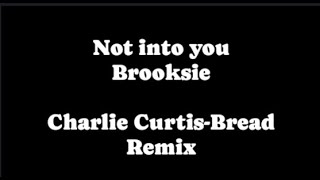 LYRICS Not Into You  Brookside  Charlie CurtisBeard Remix [upl. by Adikam]