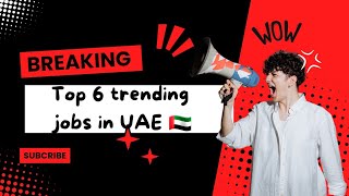 Top 6 trending jobs in UAE in next 5 years with salaries [upl. by Carolan614]