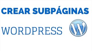 Crear Subpáginas en Wordpress [upl. by Sliwa]