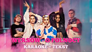 WERSOW  O PÓŁNOCY KARAOKE  TEKST [upl. by Twila]