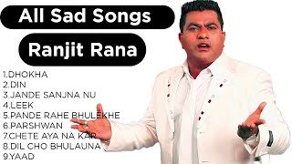 Best of Ranjit Rana Sad Old Nostalgia  Best Songs Of Ranjit Rana  Nonstop Sad Songs Jukebox [upl. by Yllop320]