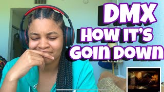 DMX “ HOW ITS GOIN DOWN “ REACTION [upl. by Prowel]