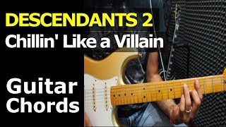 HOW TO PLAY  Descendants 2  Chillin Like a Villain  Guitar Chords [upl. by Einafpets69]