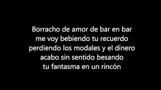 La Trakalosa De Monterrey  Borracho De Amor  Lyrics [upl. by Gilman]