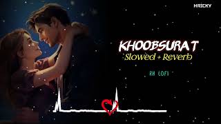 Khoobsurat  Slowed  Reverb  Lofi Song  Stree 2  Romantic Lofi Song  Hindi Lofi Song  RH LOFI [upl. by Fia]