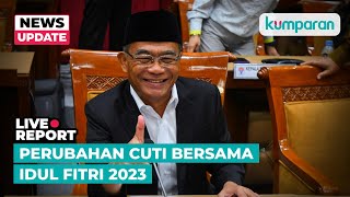 LIVE Pemerintah Geser Cuti Bersama Lebaran Jadi 1925 April 2023 [upl. by Lissak561]