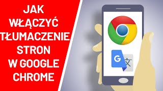 Jak włączyć tłumaczenie stron w Google Chrome [upl. by Larkins]