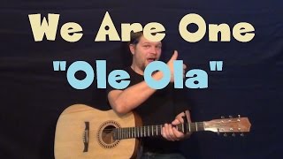 We Are One Ole Ola Easy Guitar Lesson How to Play Tutorial [upl. by Artemed]