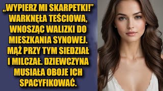 Wypierz mi skarpetki — warknęła teściowa wnosząc walizki do mieszkania synowej [upl. by Donall]