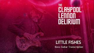 Claypool Lennon Delirium Little Fishes bass Cover with tab [upl. by Reiner]