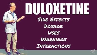 🔴 Duloxetine Side Effects Dosage Uses Warnings and Interactions [upl. by Gee]