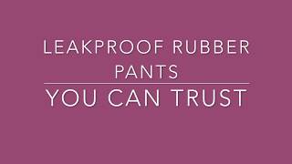 Leakproof Rubber Pants that deliver what they promise [upl. by Lenette240]