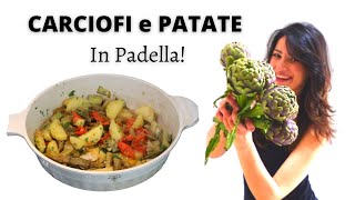 CARCIOFI E PATATE IN PADELLA Il mio segreto per farli saporitissimi  RICETTA FACILE DI GABRI [upl. by Eckardt]