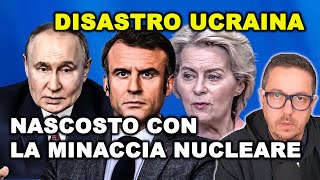 LA MINACCIA NUCLEARE RUSSA serve all’occidente per giustificare il FALLIMENTO UCRAINA [upl. by Kreindler]