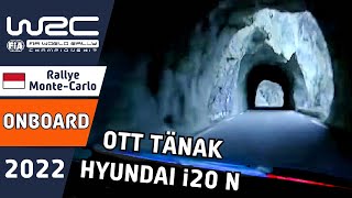 Ott Tänak Rally Onboard  WRC Rallye MonteCarlo 2022  Hyundai i20 N Rally1 Rally Car [upl. by Onfroi]