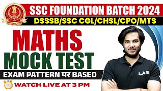 DSSSB  SSC FOUNDATION BATCH 2024  SSC MATHS MOCK SET  SSC MATHS PRACTICE SET  BY UTKARSH SIR [upl. by Odlanor857]