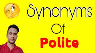 Polite ka synonym  Polite synonym  synonyms of Polite [upl. by Nirraj]