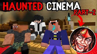 WE FOUND GHOST😨 Part2 MINECRAFT HAUNTED CINEMA [upl. by Neelhtakyram107]